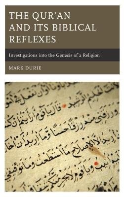 Qur’an and Its Biblical Reflexes