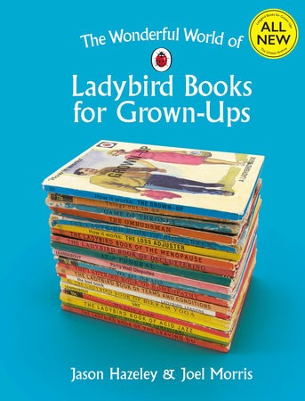 Wonderful World of Ladybird Books for Grown-Ups