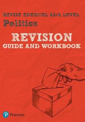 Pearson REVISE Edexcel AS/A Level Politics Revision Guide a Workbook inc online edition - 2023 and 2024 exams