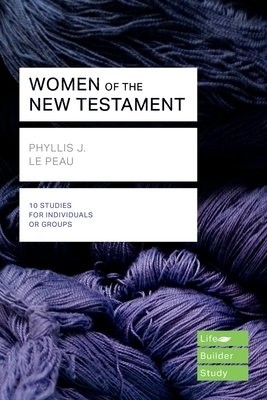 Women of the New Testament (Lifebuilder Study Guides)
