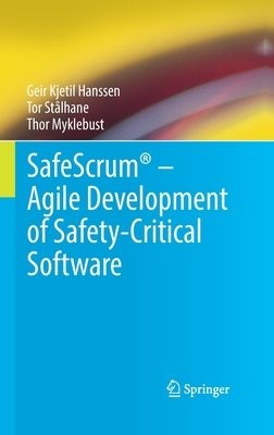 SafeScrumÂ® Â– Agile Development of Safety-Critical Software
