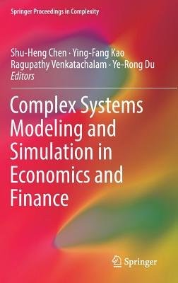 Complex Systems Modeling and Simulation in Economics and Finance