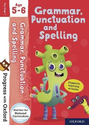 Progress with Oxford: Progress with Oxford: Grammar and Punctuation Age 5-6- Practise for School with Essential English Skills