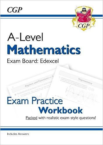 A-Level Maths Edexcel Exam Practice Workbook (includes Answers)