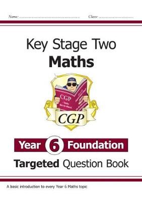 KS2 Maths Year 6 Foundation Targeted Question Book