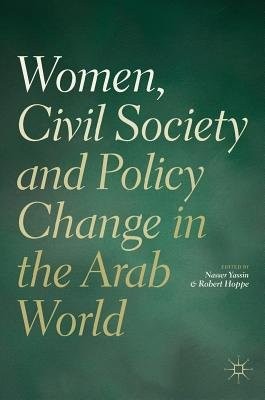 Women, Civil Society and Policy Change in the Arab World