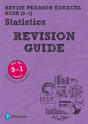 Pearson REVISE Edexcel GCSE (9-1) Statistics Revision Guide: For 2024 and 2025 assessments and exams - incl. free online edition (REVISE Edexcel GCSE