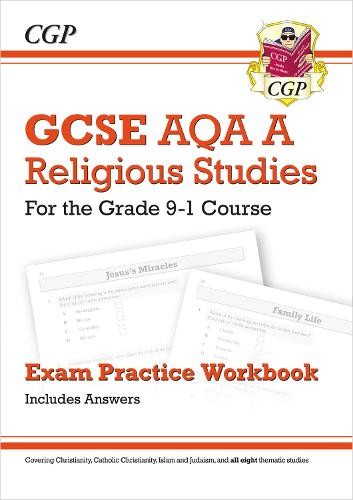 GCSE Religious Studies: AQA A Exam Practice Workbook (includes Answers)