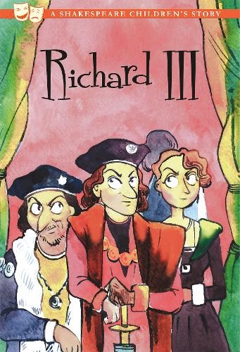 Richard III: A Shakespeare Children's Story (US Edition)