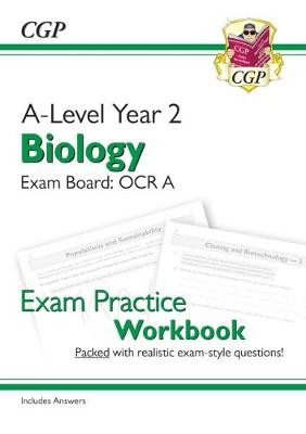 A-Level Biology: OCR A Year 2 Exam Practice Workbook - includes Answers (For exams in 2024)