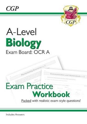 A-Level Biology: OCR A Year 1 a 2 Exam Practice Workbook - includes Answers