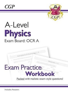 A-Level Physics: OCR A Year 1 a 2 Exam Practice Workbook - includes Answers: for the 2024 and 2025 exams