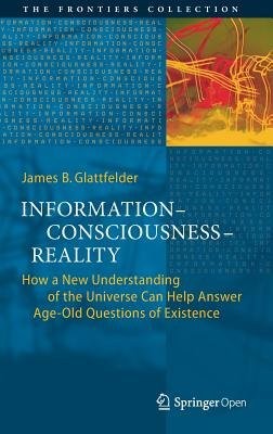 InformationÂ—ConsciousnessÂ—Reality