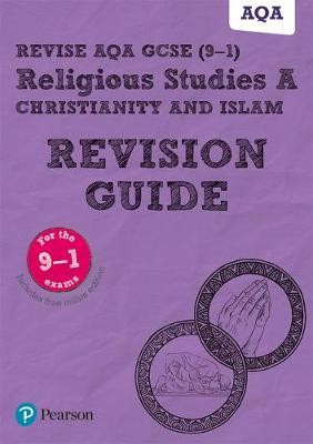 Pearson REVISE AQA GCSE (9-1) Religious Studies Christianity and Islam Revision Guide: For 2024 and 2025 assessments and exams - incl. free online edi