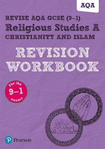Pearson REVISE AQA GCSE (9-1) Religious Studies A Christianity and Islam Revision Workbook: For 2024 and 2025 assessments and exams (REVISE AQA GCSE R