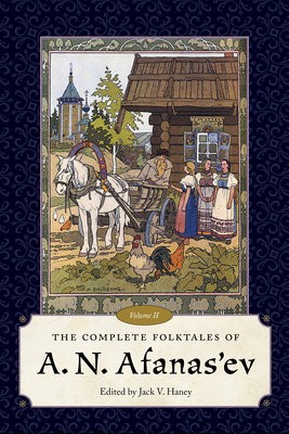 Complete Folktales of A.N. Afanas'ev, Volume II