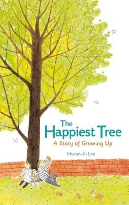 Happiest Tree: A Story of Growing Up