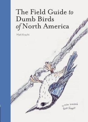 Field Guide to Dumb Birds of America