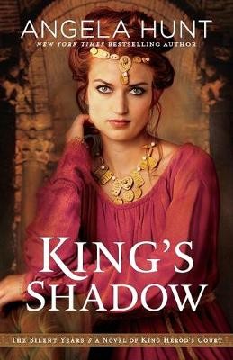 King`s Shadow Â– A Novel of King Herod`s Court
