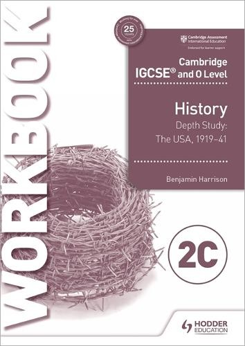 Cambridge IGCSE and O Level History Workbook 2C - Depth study: The United States, 1919Â–41
