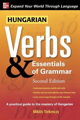 Hungarian Verbs a Essentials of Grammar 2E.