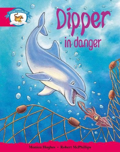 Literacy Edition Storyworlds Stage 5, Animal World, Dipper in Danger