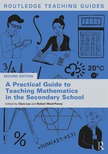 Practical Guide to Teaching Mathematics in the Secondary School