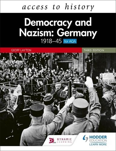 Access to History: Democracy and Nazism: Germany 1918Â–45 for AQA Third Edition