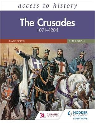Access to History: The Crusades 1071Â–1204