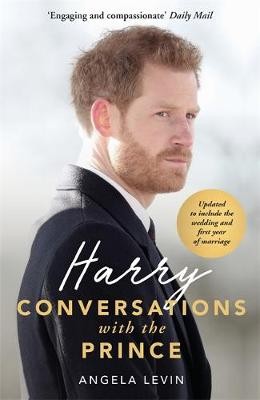 Harry: Conversations with the Prince - INCLUDES EXCLUSIVE ACCESS a INTERVIEWS WITH PRINCE HARRY