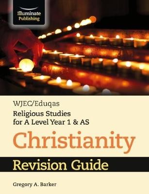 WJEC/Eduqas Religious Studies for A Level Year 1 a AS - Christianity Revision Guide