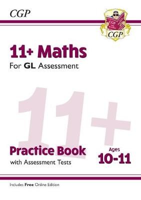 11+ GL Maths Practice Book a Assessment Tests - Ages 10-11 (with Online Edition)