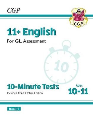 11+ GL 10-Minute Tests: English - Ages 10-11 Book 1 (with Online Edition)