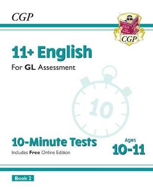 11+ GL 10-Minute Tests: English - Ages 10-11 Book 2 (with Online Edition)