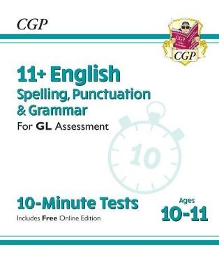 11+ GL 10-Minute Tests: English Spelling, Punctuation a Grammar - Ages 10-11 Book 1 (with Online Ed)