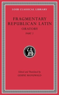 Fragmentary Republican Latin, Volume IV