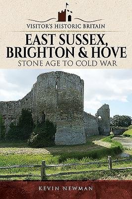 Visitors' Historic Britain: East Sussex, Brighton a Hove