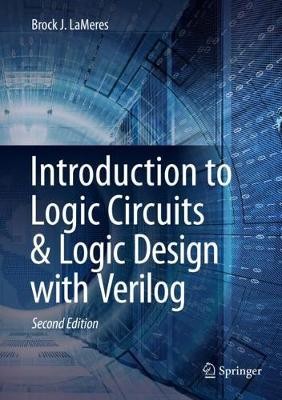 Introduction to Logic Circuits a Logic Design with Verilog