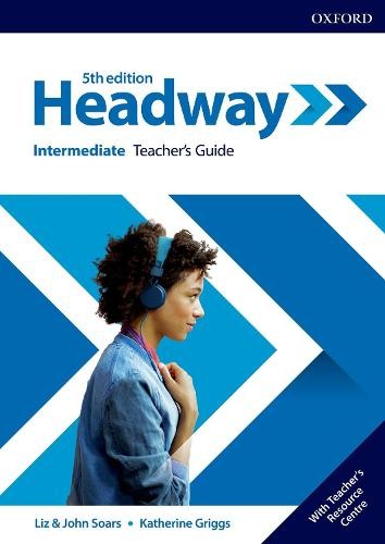 Headway: Intermediate: Teacher's Guide with Teacher's Resource Center