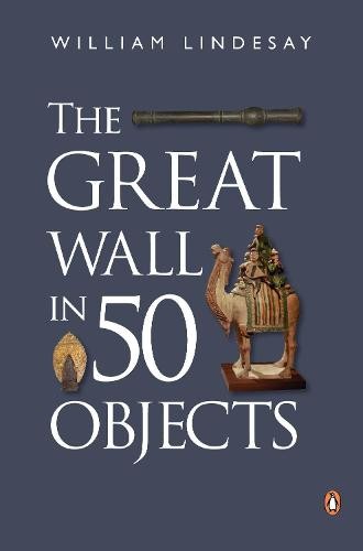 Great Wall in 50 Objects