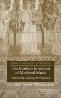 Modern Invention of Medieval Music