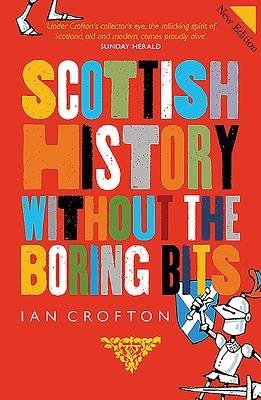 Scottish History Without the Boring Bits