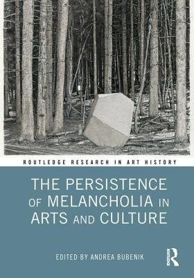 Persistence of Melancholia in Arts and Culture
