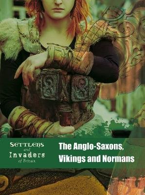 Anglo-Saxons, Vikings and Normans