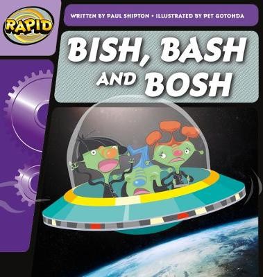 Rapid Phonics Step 2: Bish, Bash and Bosh (Fiction)
