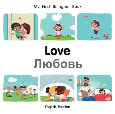 My First Bilingual Book–Love (English–Russian)