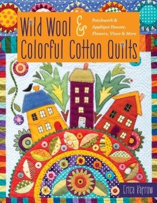 Wild Wool a Colorful Cotton Quilts