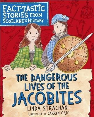 Dangerous Lives of the Jacobites