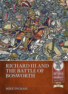 Richard III and the Battle of Bosworth
