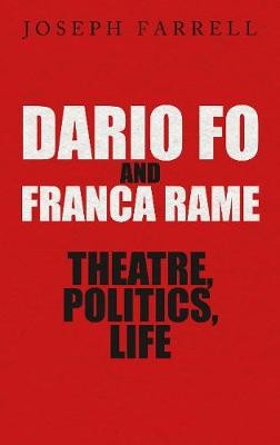 Dario Fo a Franca Rame - Theatre, Politics, Life
